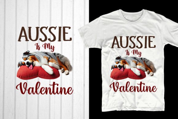 Aussie Is My Valentine – A Stylish and Trendy Design for Valentine’s Day